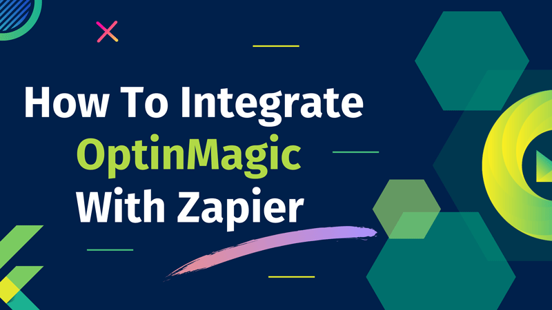 Integrate OptinMagic With Zapier
